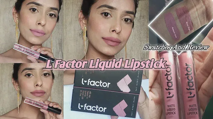 L Factor Liquid Lipstick Swatches And Review
